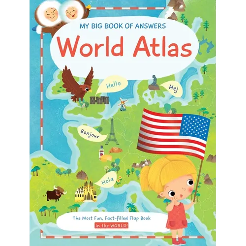 My Big Book of Answers World Atlas - Hardcover