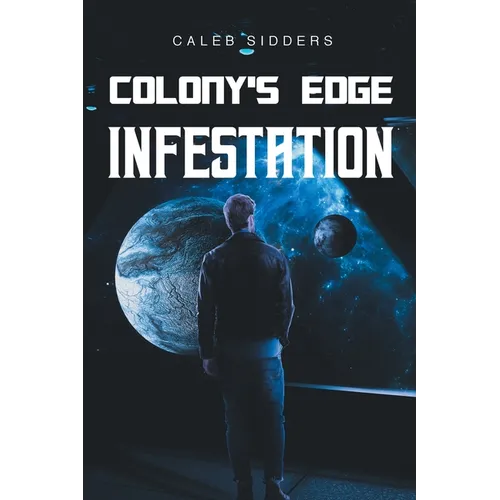 Colony's Edge: Infestation - Paperback