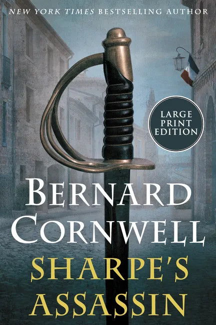 Sharpe's Assassin: Richard Sharpe and the Occupation of Paris, 1815 - Paperback