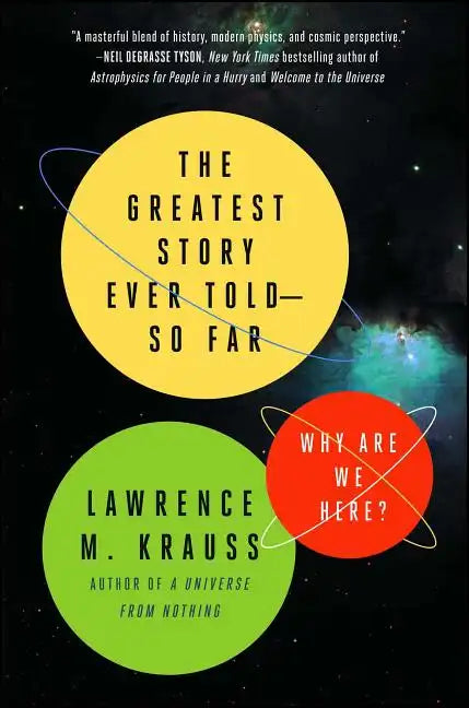 The Greatest Story Ever Told--So Far: Why Are We Here? - Paperback