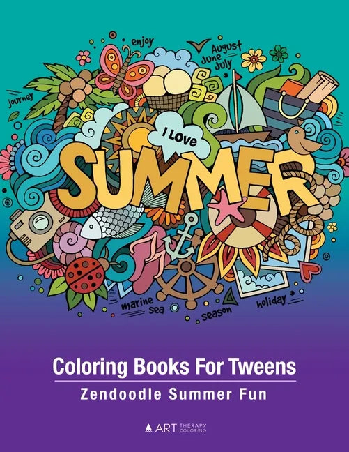 Coloring Books For Tweens: Zendoodle Summer Fun: Ocean Colouring Pages For Boys & Girls of All Ages, Tweens, Intricate Zentangle Drawings For Str - Paperback