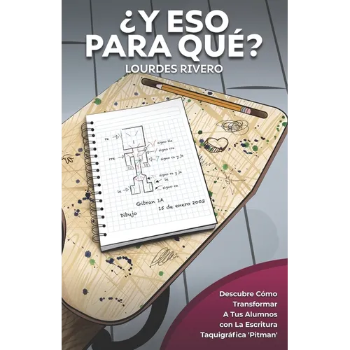 ?Y Eso Para Qu??: Descubre C?mo Transformar A Tus Alumnos Con La Escritura Taquigr?fica 'Pitman' - Paperback