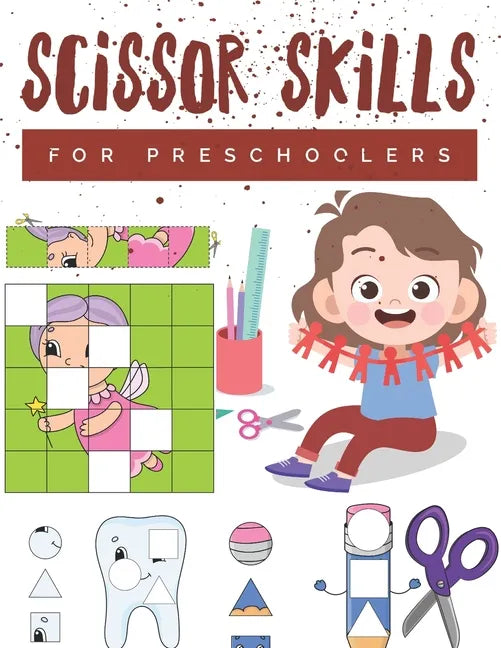 Scissor Skills for Preschoolers: Cutting practice worksheets for preschoolers to kindergarteners, cut and paste activity book ages 3-5 with 100 pages. - Paperback