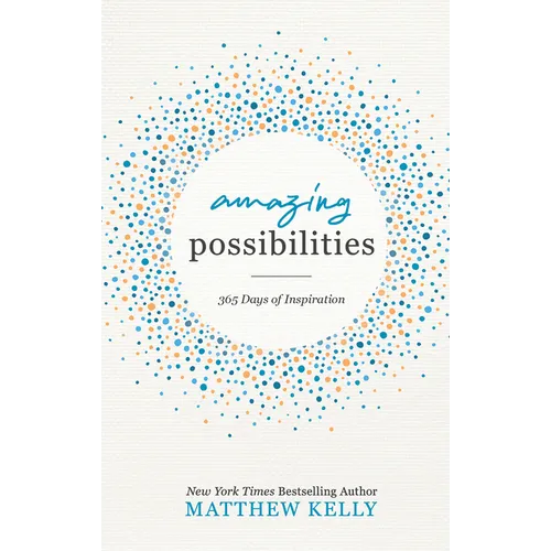 Amazing Possibilities: 365 Days of Inspiration - Hardcover