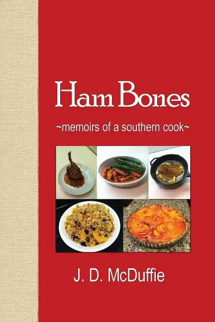 Ham Bones: - memoirs of a southern cook - - Paperback