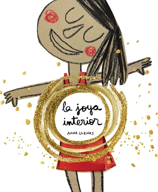 La Joya Interior / The Jewel Inside Us All - Hardcover