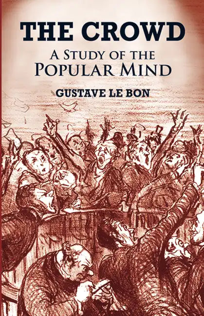 The Crowd: A Study of the Popular Mind - Paperback