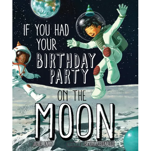 If You Had Your Birthday Party on the Moon - Hardcover