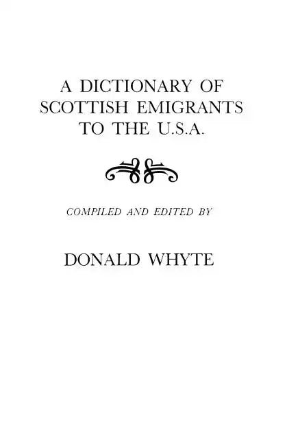 Dictionary of Scottish Emigrants to the U. S. A. - Paperback