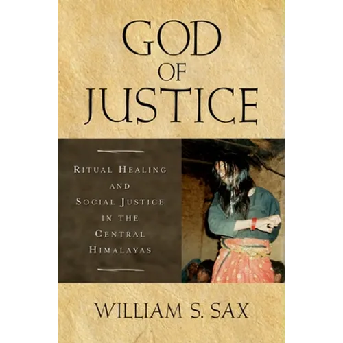 God of Justice: Ritual Healing and Social Justice in the Central Himalayas - Paperback