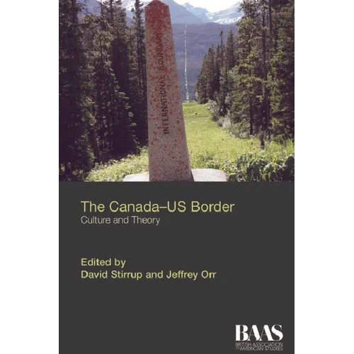 The Canada-Us Border: Culture and Theory - Paperback