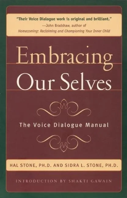 Embracing Our Selves: The Voice Dialogue Manual - Paperback