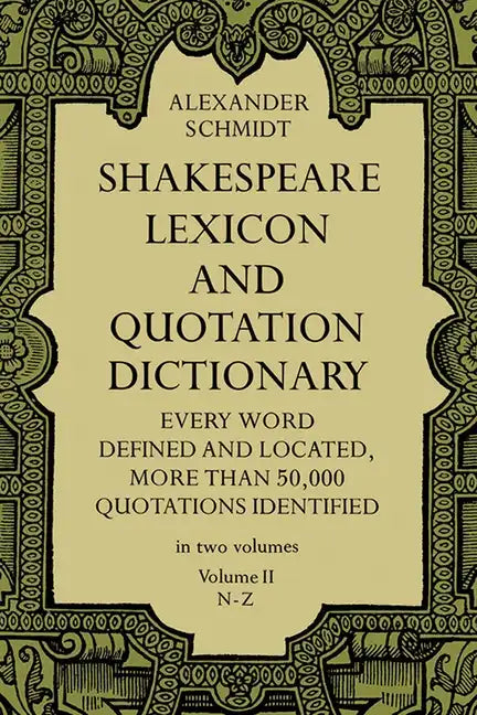 Shakespeare Lexicon and Quotation Dictionary, Vol. 2: Volume 2 - Paperback