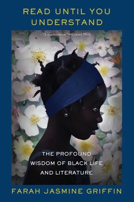 Read Until You Understand: The Profound Wisdom of Black Life and Literature - Paperback