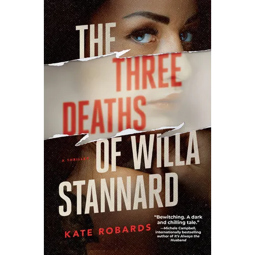 The Three Deaths of Willa Stannard: A Thriller - Paperback