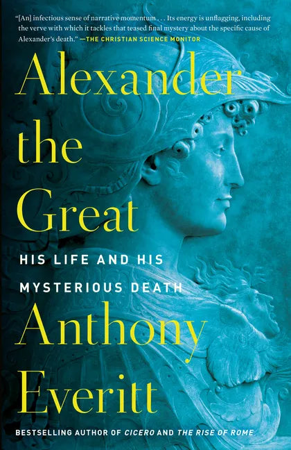 Alexander the Great: His Life and His Mysterious Death - Paperback