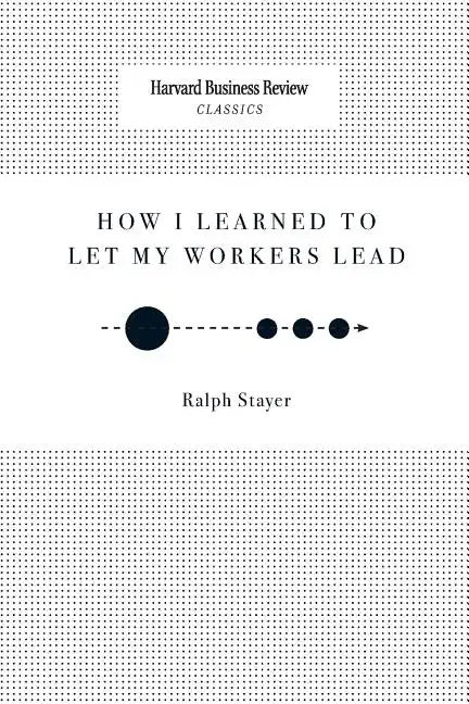 How I Learned to Let My Workers Lead - Paperback