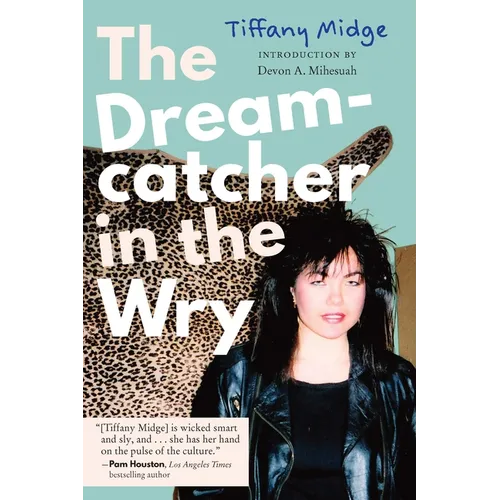 The Dreamcatcher in the Wry - Hardcover