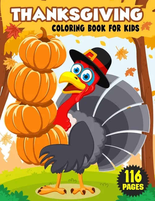 Thanksgiving Coloring Book for Kids: Simple and Easy Thanksgiving Coloring and Activity Book with Turkeys, Pumpkins, Candles, Fruits, Vegetables, Autu - Paperback