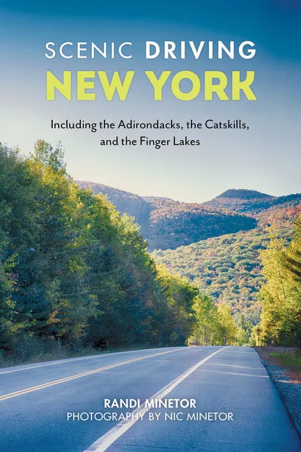 Scenic Driving New York: Including the Adirondacks, the Catskills, and the Finger Lakes - Paperback