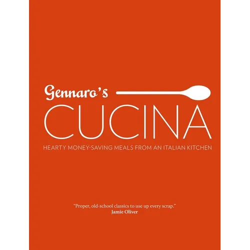 Gennaro's Cucina: Hearty Money-Saving Meals from an Italian Kitchen - Hardcover