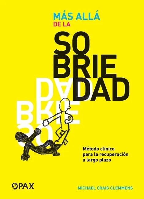 Más Allá de la Sobriedad: Método Clínico Para La Recuperación a Largo Plazo - Paperback