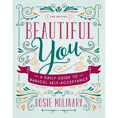 Beautiful You: A Daily Guide to Radical Self-Acceptance - Paperback