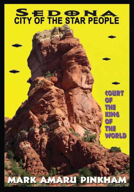Sedona City of the Star People: Court of the King of the World - Paperback