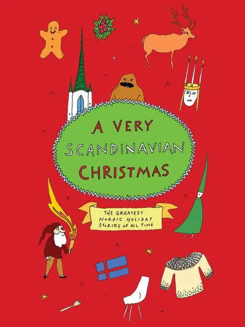 A Very Scandinavian Christmas: The Greatest Nordic Holiday Stories of All Time - Hardcover