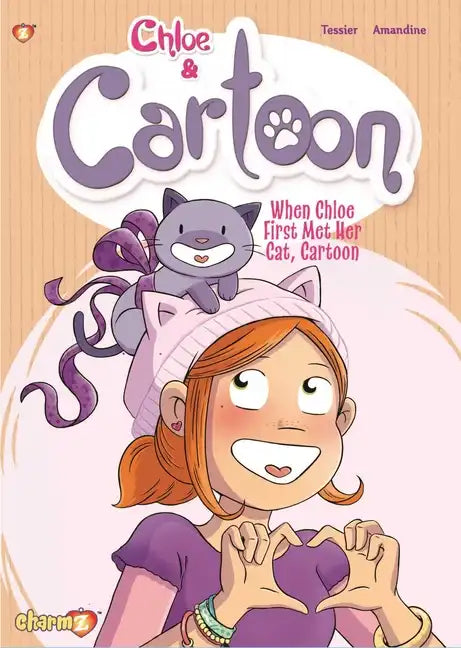 Chloe & Cartoon Vol. 1: When Chloe First Met Her Cat Cartoon - Hardcover