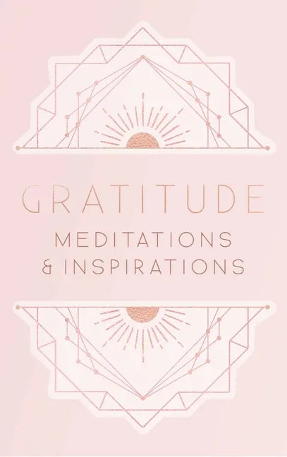 Gratitude: Meditations and Inspirations - Hardcover