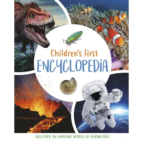 Children's First Encyclopedia: Discover an Amazing World of Knowledge - Hardcover
