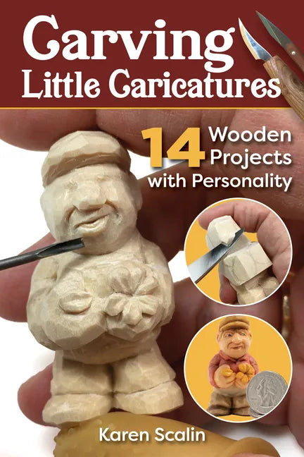 Carving Little Caricatures: 14 Wooden Projects with Personality - Paperback
