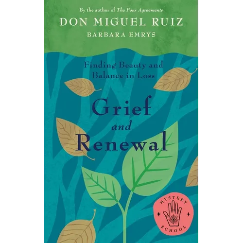 Grief and Renewal: Finding Beauty and Balance in Loss - Paperback