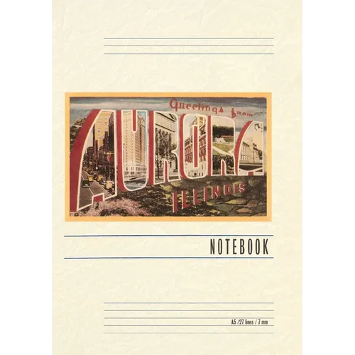 Vintage Lined Notebook Greetings from Aurora, Illinois - Paperback