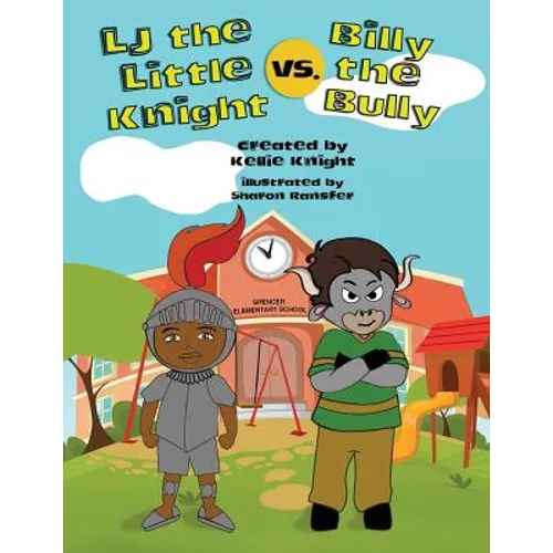 LJ the Little Knight vs. Billy the Bully - Paperback