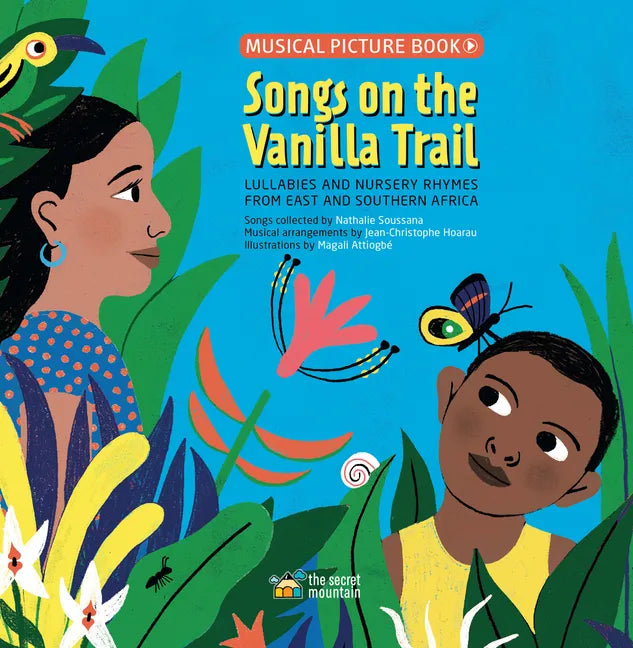 Songs on the Vanilla Trail: African Lullabies and Nursery Rhymes from East and Southern Africa - Hardcover