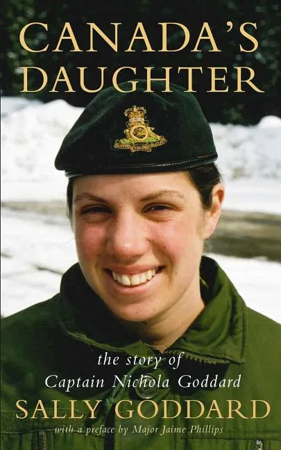 Canada's Daughter: The Story of Captain Nichola Goddard - Paperback