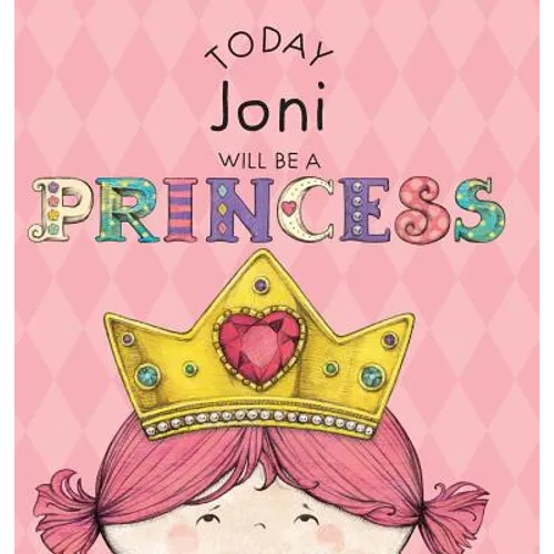 Today Joni Will Be a Princess - Hardcover