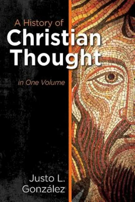 A History of Christian Thought: In One Volume - Hardcover