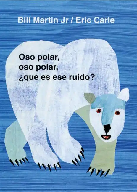 Oso Polar, Oso Polar, Que Es Ese Ruido? = Polar Bear, Polar Bear, What Do You Hear? - Board Book