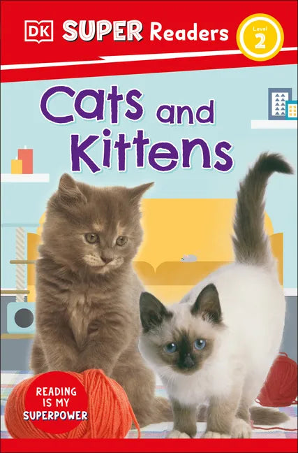 DK Super Readers Level 2 Cats and Kittens - Hardcover