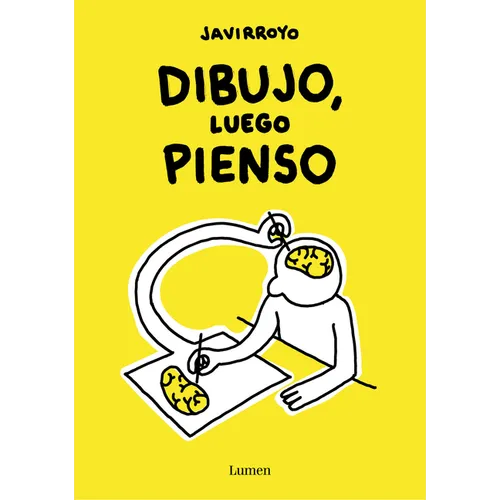 Dibujo, Luego Pienso / I Draw, Then I Think - Hardcover