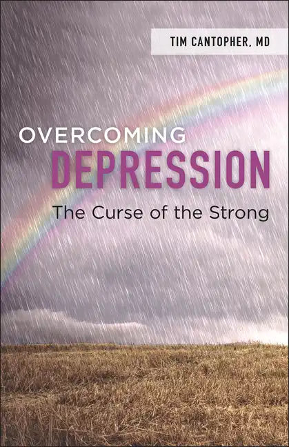 Overcoming Depression: The Curse of the Strong - Paperback