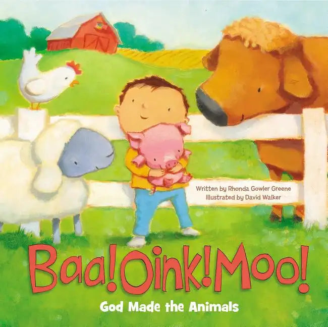 Baa! Oink! Moo! God Made the Animals - Board Book