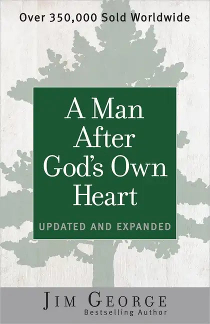 A Man After God's Own Heart: Updated and Expanded - Paperback
