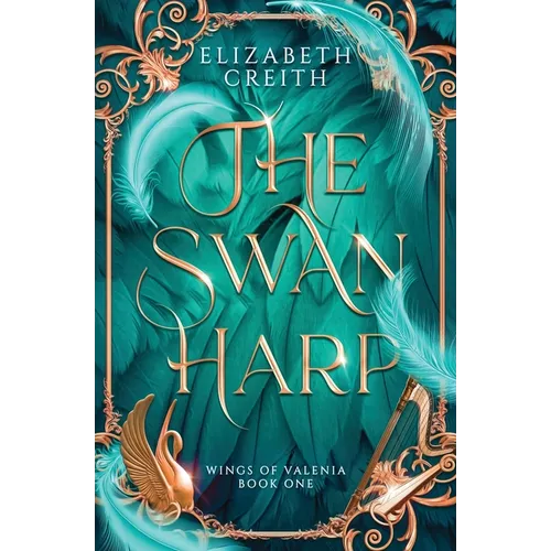 The Swan Harp: Wings of Valenia Book One - Paperback