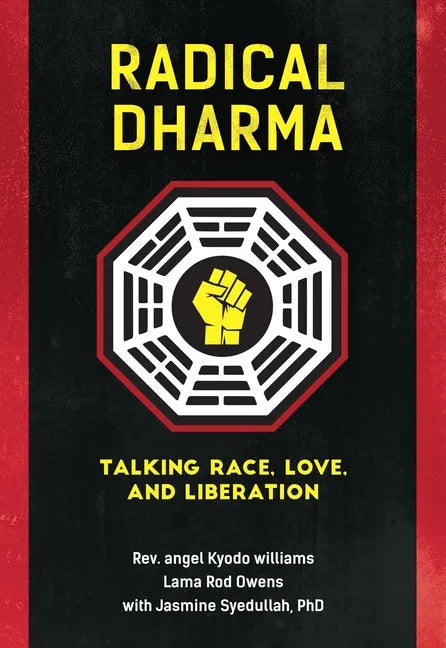 Radical Dharma: Talking Race, Love, and Liberation - Paperback