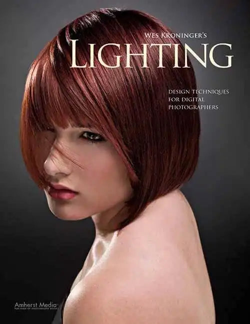 Wes Kroninger's Lighting: Design Techniques for Digital Photographers - Paperback