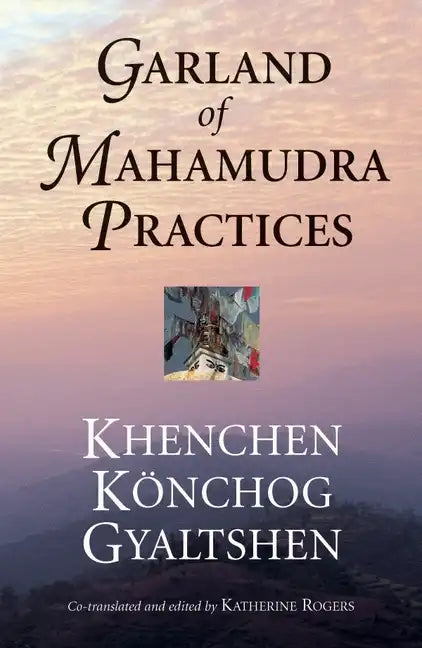 Garland of Mahamudra Practices - Paperback